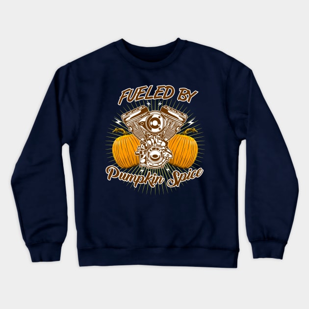 Fueled By Pumpkin Spice Crewneck Sweatshirt by Styleuniversal